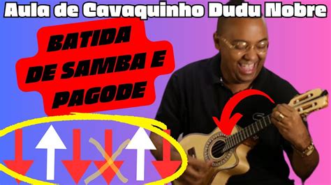 Batida De Samba Pagode Cavaquinho Aula De Cavaquinho Dudu Nobre