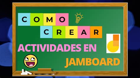 C Mo Crear Actividades En Jamboard Ense Anza Remota Youtube