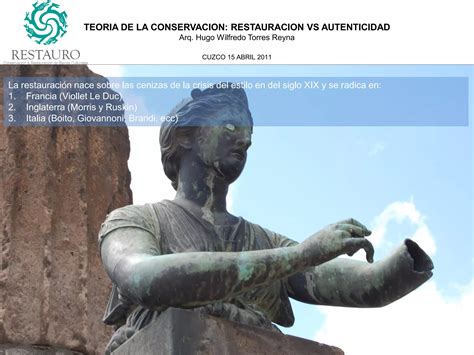 Teoria De La Conservacion Restauracion Vs Autenticidad Ppt