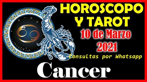 ♈horóscopo De Hoy Cancer 🍀 10 De Marzo 2021 😲tarot Gratis 💼trabajo 💵