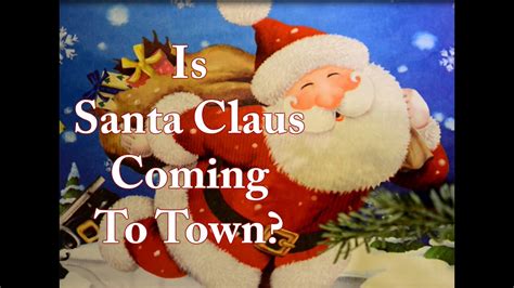 Is Santa Claus Coming To Town Unofficial Music Video Youtube