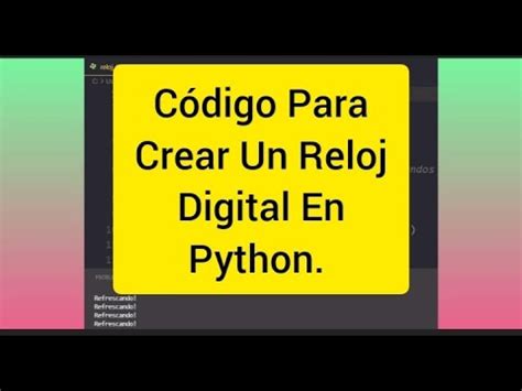 C Digo Para Crear Un Reloj Digital En Python Youtube