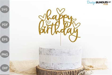 Happy Birthday Svgs Cricut Cake Topper Design Bundles