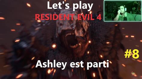 Let S Play Resident Evil Pisode Ashley Est Parti C Est La F Te