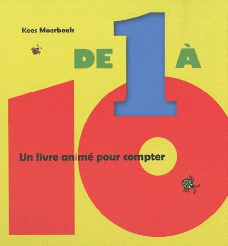 De 1 à 10 De Kees Moerbeek Album Livre Decitre