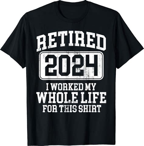 Retired 2024 Retirement Men Women Humor T Shirt