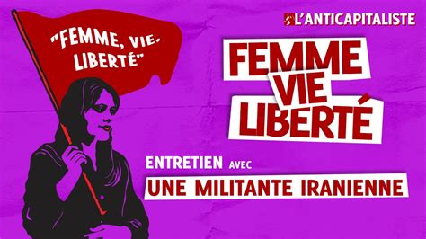 Femme Vie Libert Entretien Avec Une Militante Iranienne Youtube