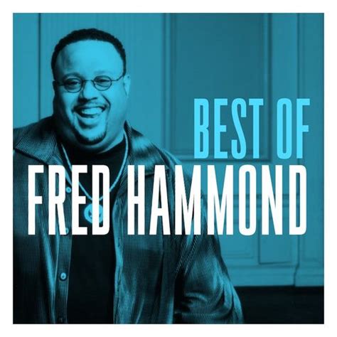 Fred Hammond - Best Of Fred Hammond (CD) - Amoeba Music