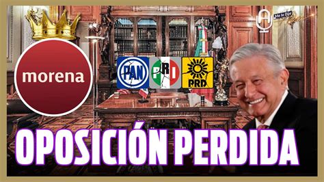 Oposici N Tiene Perdida La Presidencia En Tienen Nula Autocr Tica