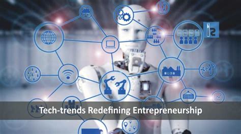 Tech Trends Redefining Entrepreneurship Insights Success