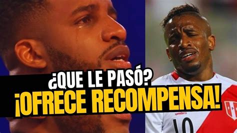 Jefferson Farfán Ofrece Recompensa Por Polémica Razón Youtube