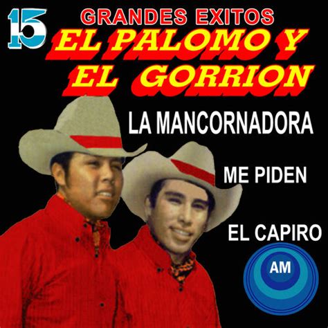 El Palomo Y El Gorrión 15 Grandes Éxitos Letras Y Canciones