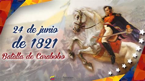 24 De Junio De 1821 BATALLA DE CARABOBO YouTube