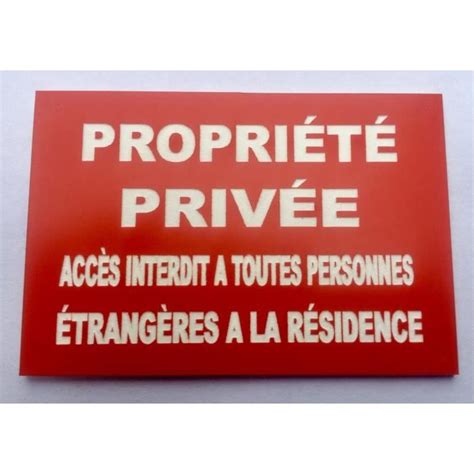 Panneau PROPRIÉTÉ PRIVÉE ACCÈS INTERDIT A TOUTES PERSONNES ÉTRANGÈRE A