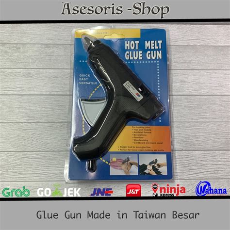 Jual Hot Melt Glue Gun G Lem Tembak Besar G Made In Taiwan