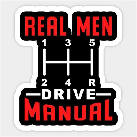 Real Men Drive Manual By Plaicetees Custom Car Stickers Real Man