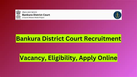 Bankura District Court Recruitment 2024 99 Vacancy Eligibility Apply