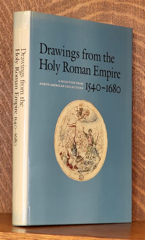 Drawings From The Holy Roman Empire By Thomas Kaufmann Very