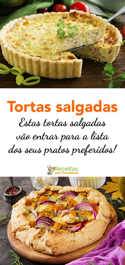 Estas Tortas Salgadas Vão Entrar Para A Lista Dos Seus Pratos Preferidos