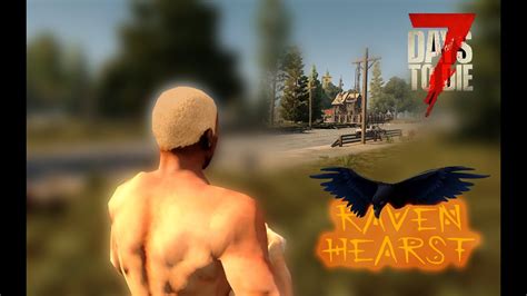 The World Of Ravenhearst Getting Started 7 Days To Die Modded