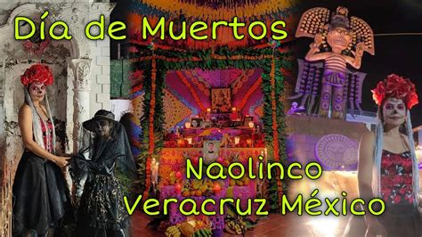 Día de Muertos Naolinco Veracruz México Cantada Panteón de noche