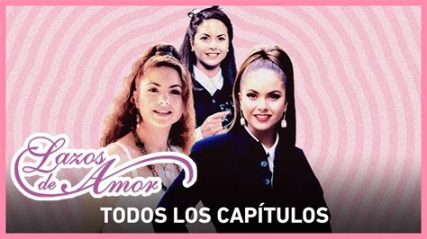 ¡disfruta De Todos Los Capítulos De Lazos De Amor Tlnovelas Youtube