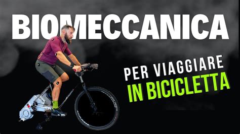 Biomeccanica Per Viaggiare In Bicicletta YouTube