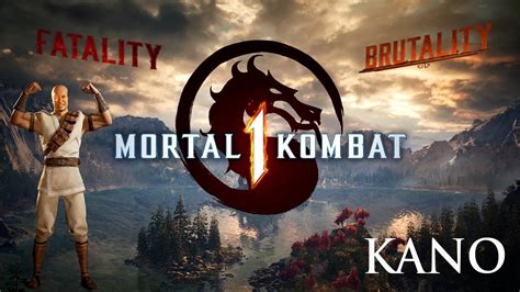 How To Do Kano Fatalities Brutalities Fatal Blow Mortal Kombat 1