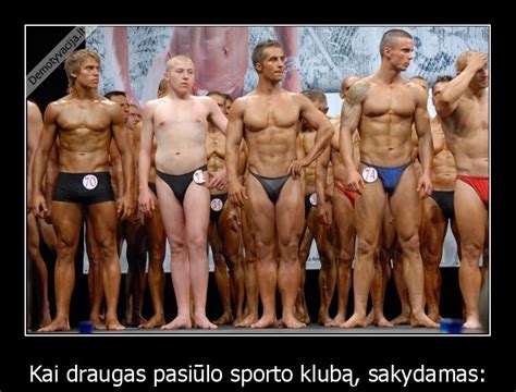 Kai Draugas Pasi Lo Sporto Klub Sakydamas Demotyvacija Lt