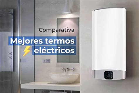 Termo El Ctrico Inteligente Eficiencia Y Comodidad En Agua Caliente