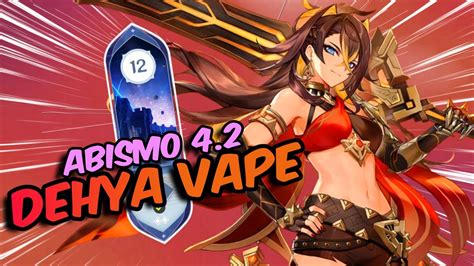 Abismo 4 2 C2 DEHYA VAPORIZE C4 KEQING AGGRAVATE Piso 12 9