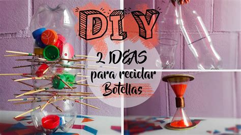 Ideas Para Reciclar Botellas De Pl Stico F Cil Y R Pido