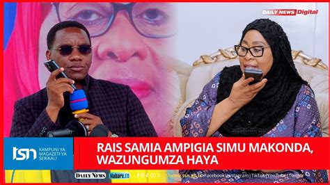 RAIS SAMIA AMPIGIA SIMU LIVE MAKONDA WAZUNGUMZA HAYA YouTube