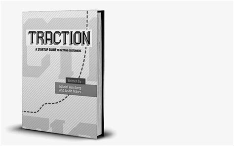 Traction: A startup guide to getting customers - Peter J Thomson