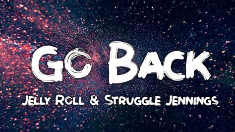 Jelly Roll Struggle Jennings Go Back Song Youtube