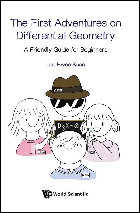 The First Adventures On Differential Geometry A Friendly Guide For