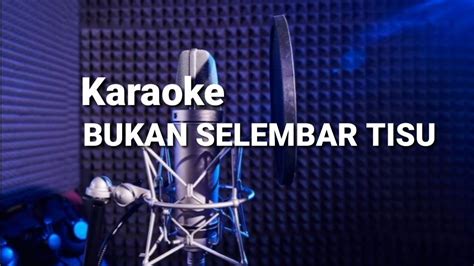 BUKAN SELEMBAR TISU Selfi Yamma Karaoke Lirik YouTube