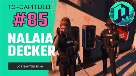 NoPixelEs Temp 3 85 LSPD Super Oficial 007 Nalaia Decker Los