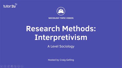 Research Methods Interpretivism Sociology Theory And Methods Youtube