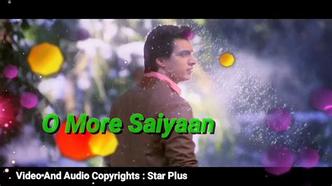 O More Saiyaan Full Song Hd Kaira New Song Yeh Rishta Kya Kehlata