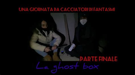 Una Giornata Da Cacciatori Di Fantasmi Papasidero Horror Story