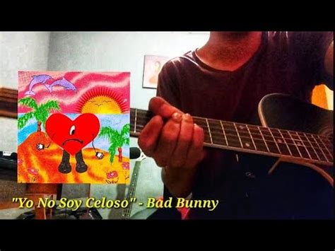 Yo No Soy Celoso Bad Bunny Guitar Tutorial Rápido Acordes Rasgueo