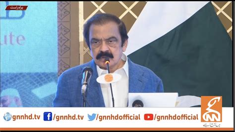 LIVE Federal Minister Rana Sanaullah Address BThe Ceremony GNN