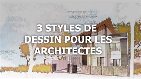 3 Styles De Dessin Pour Les Architectes Apprendre SketchUp