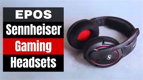 Top 5 EPOS Sennheiser Gaming Headsets In 2024 Immerse Yourself In