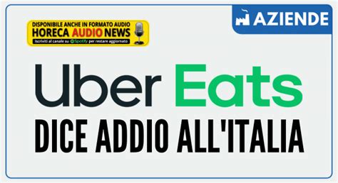 Uber Eats Dice Addio All Italia