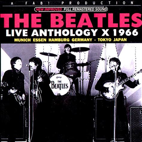 Live Anthology X 1966 Unofficial Live By The Beatles