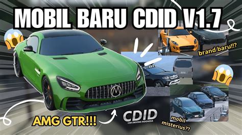 REVIEW MOBIL BARU YANG BELUM KALIAN KETAHUI DI CDID UPDATE V1 7 CDID