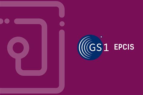 Guide Understand Gs Epcis Standard In Under Minutes