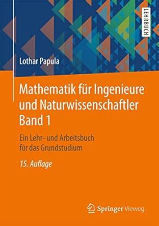 Mathematik F R Ingenieure Und Naturwissenschaftler Band Ein Lehr